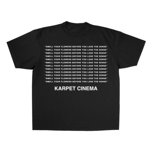 “SMELL YOUR FLOWERS” BLACK TSHIRT